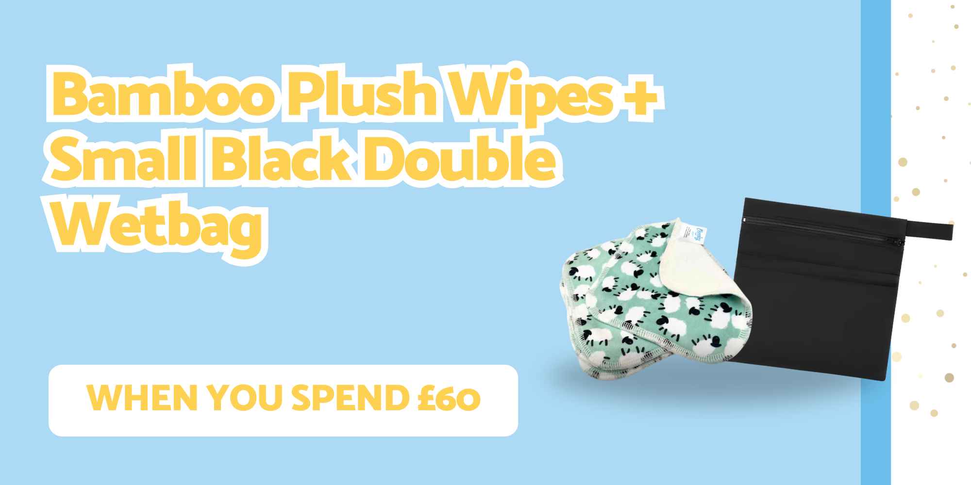 Spend $120 and get 10 plush wipes and bag free